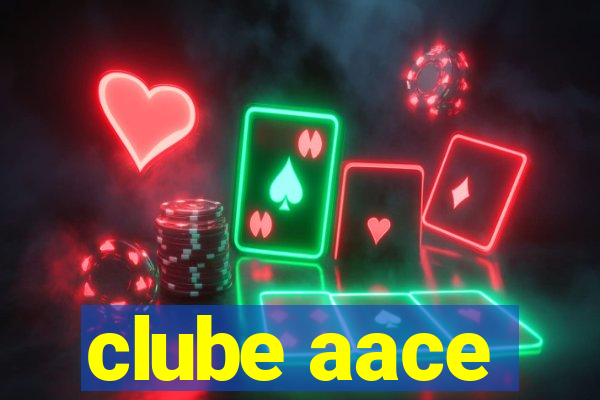 clube aace