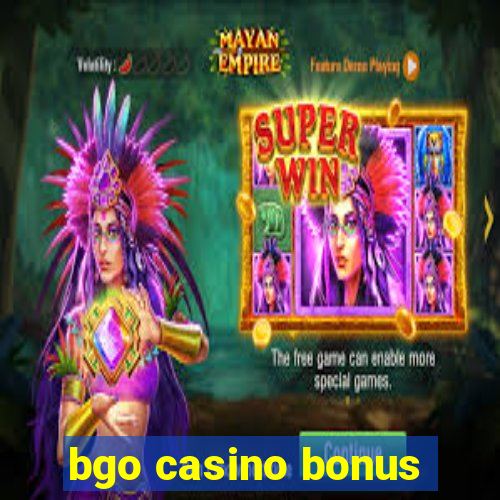 bgo casino bonus