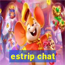 estrip chat