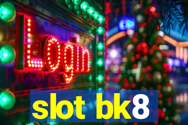 slot bk8