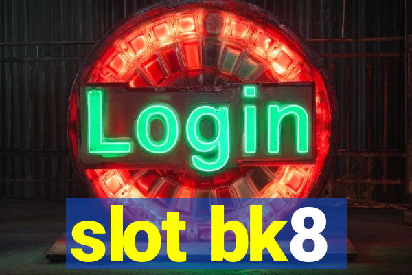 slot bk8