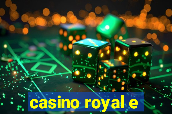 casino royal e