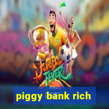 piggy bank rich