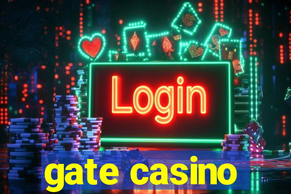 gate casino