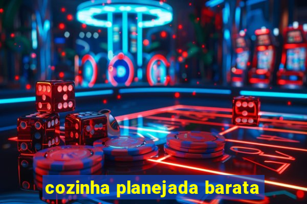 cozinha planejada barata