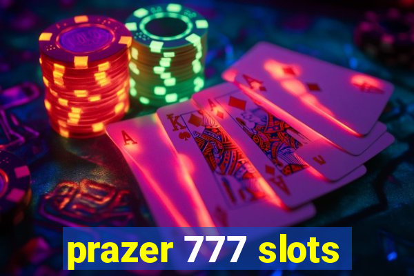 prazer 777 slots