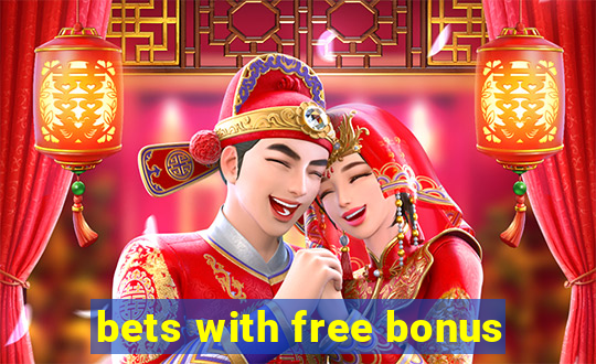 bets with free bonus