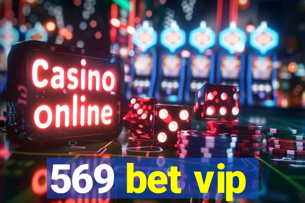 569 bet vip