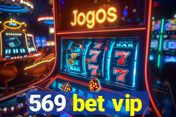 569 bet vip