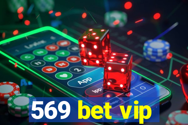 569 bet vip