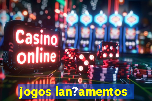 jogos lan?amentos