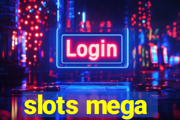 slots mega