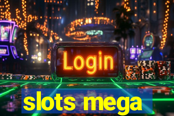 slots mega