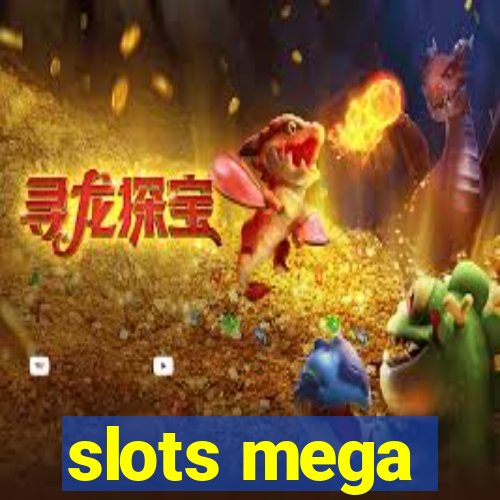 slots mega