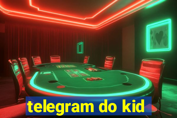 telegram do kid