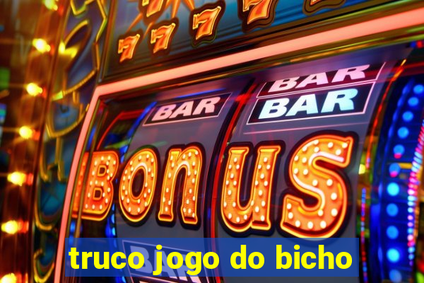 truco jogo do bicho