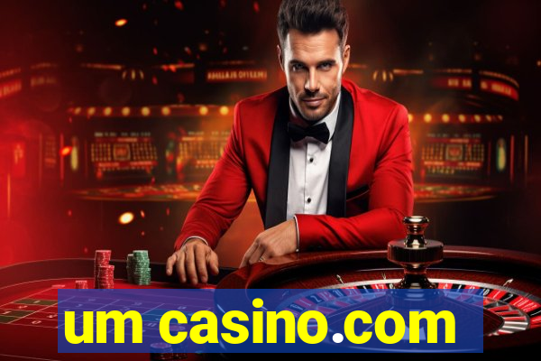 um casino.com