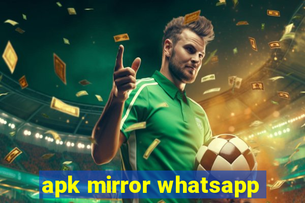 apk mirror whatsapp