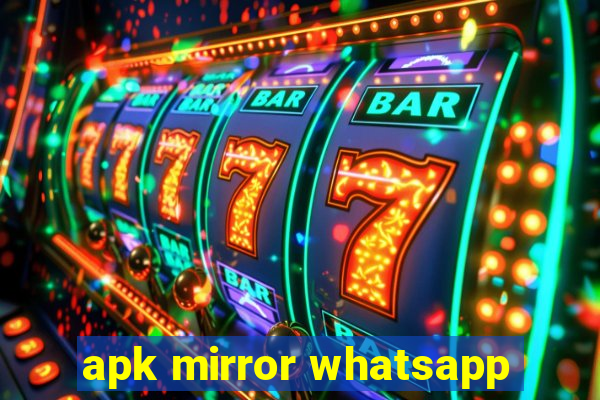 apk mirror whatsapp