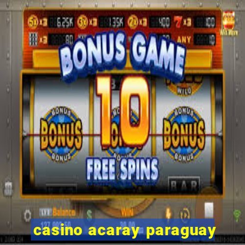 casino acaray paraguay