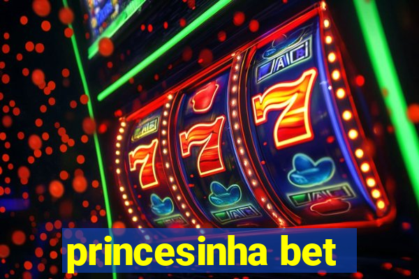 princesinha bet