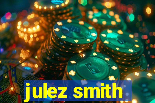 julez smith