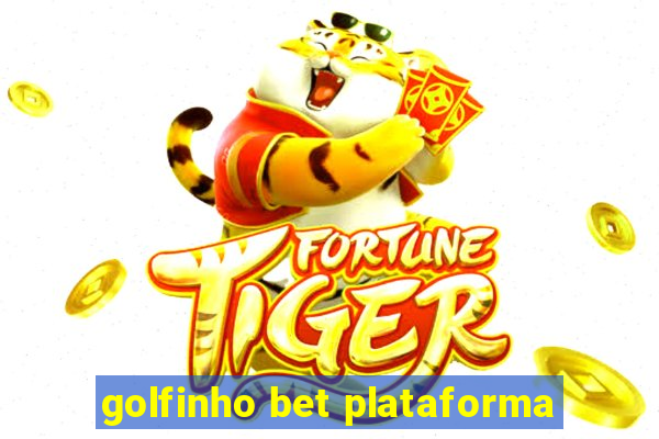 golfinho bet plataforma