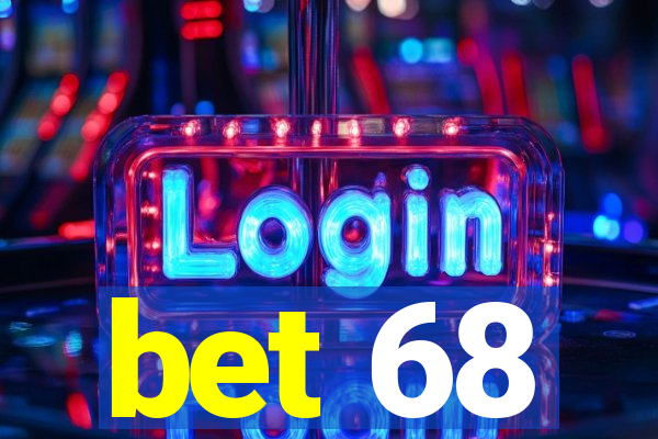 bet 68