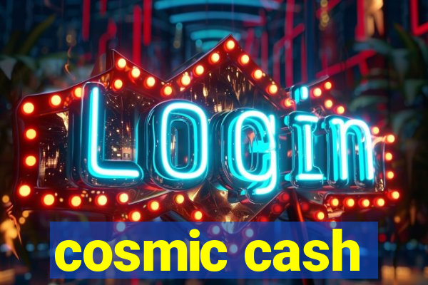 cosmic cash