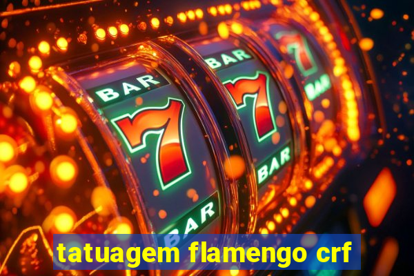 tatuagem flamengo crf