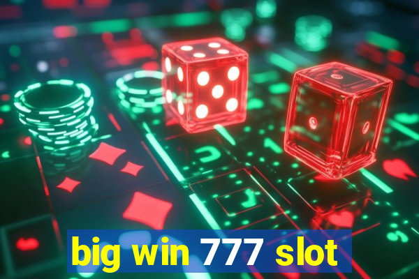 big win 777 slot