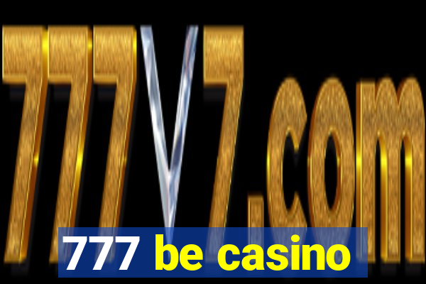 777 be casino