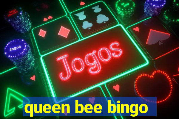 queen bee bingo