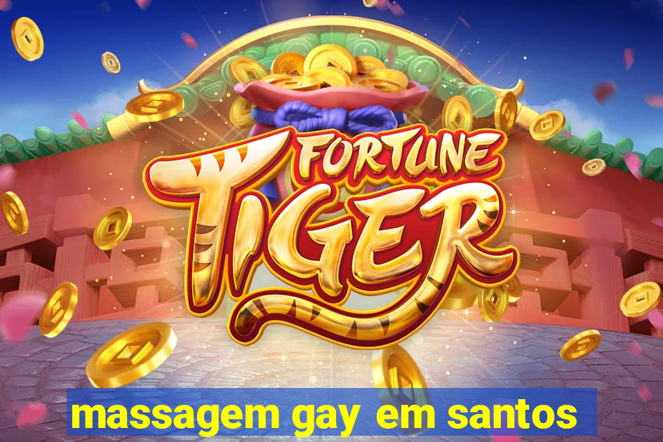 massagem gay em santos