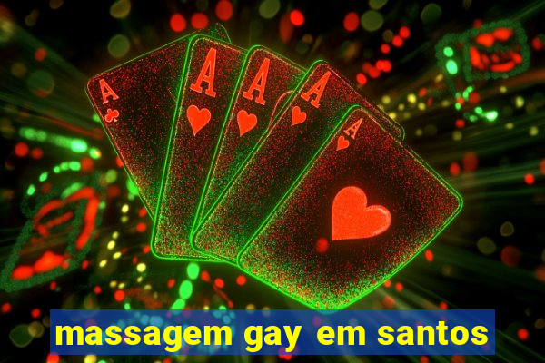 massagem gay em santos