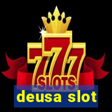 deusa slot