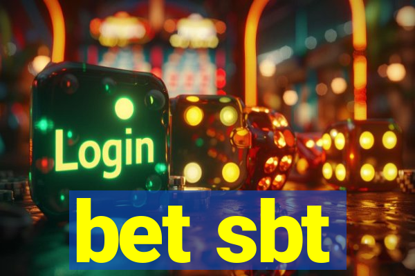 bet sbt