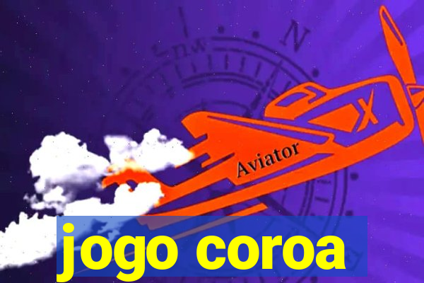 jogo coroa