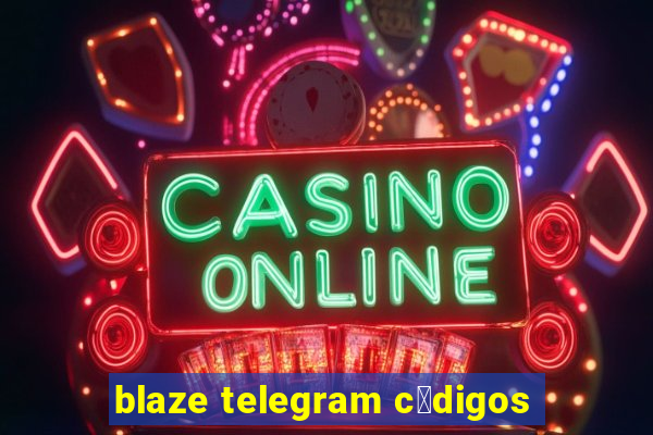 blaze telegram c贸digos