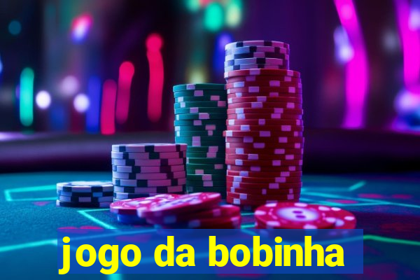 jogo da bobinha