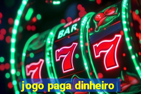 jogo paga dinheiro