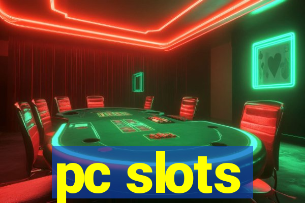 pc slots