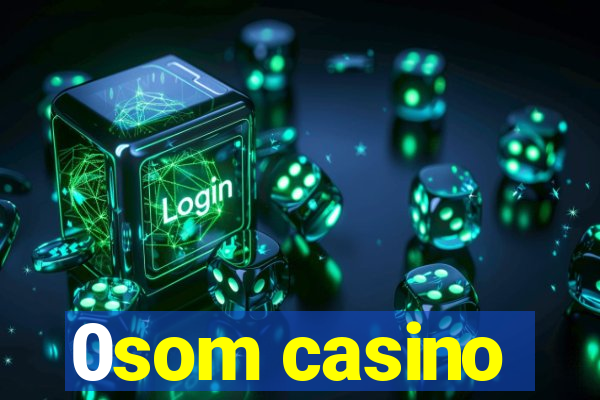 0som casino