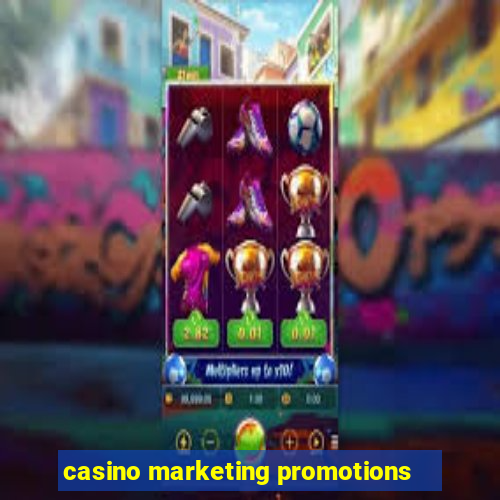 casino marketing promotions