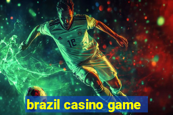 brazil casino game