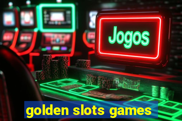 golden slots games