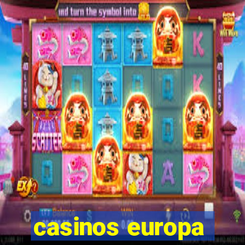 casinos europa