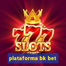 plataforma bk bet