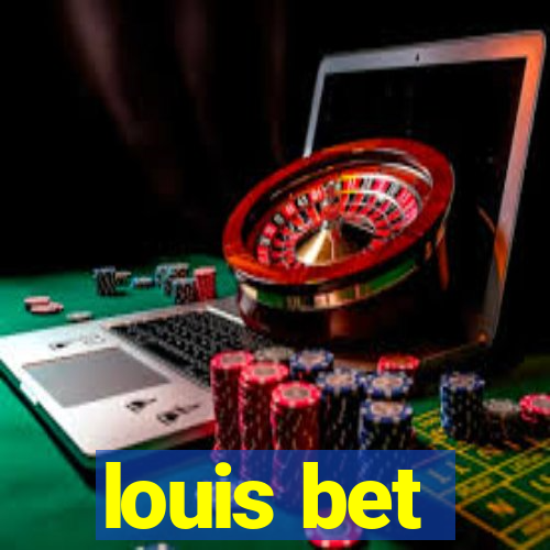 louis bet