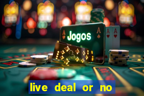 live deal or no deals casino